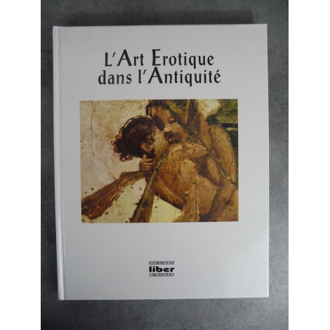 David Mountfield Pierre Perdigord L'art érotique dans l'antiquité Etat de neuf curiosa eros