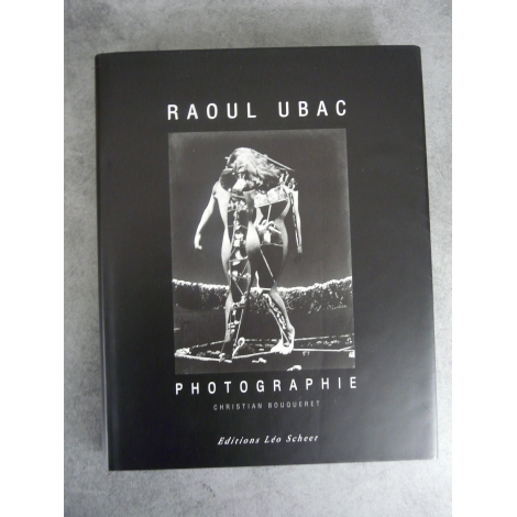 Christian Bouqueret Raoul Ubac Photographies Edition Leo Scheer Beau livre cadeau