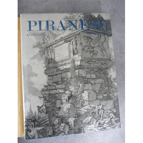 Piranrèse Jean-Jacques Lévêque Beau livre sur le célèbre Piranèse et ses remarquables gravures