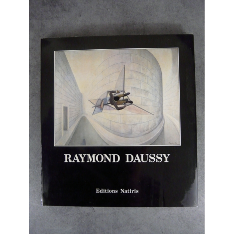 Daussy Raymond peintures/paintings Vol 1 1941-1963 Natiris 1984