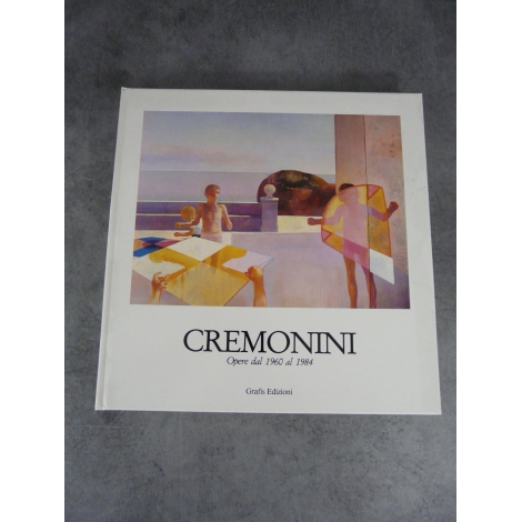 CREMONINI. Opere dal 1960 al 1984. Umberto Eco Le Epifanie di Cremonini