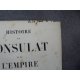 Thiers Histoire du consulat et de l'empire avec Atlas Edition originale 1845 1862 ex dono de l'auteur. Napol