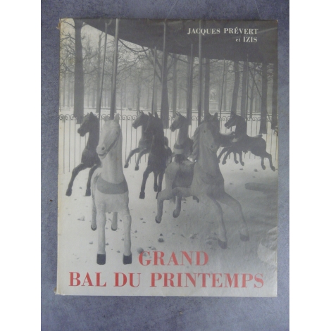 Prévert Jacques Bidermanas Izis Grand bal de printemps 1951 Edition originale Numérote belle condition