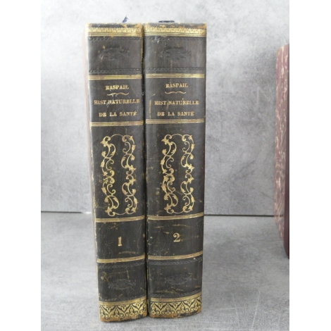 Raspail Histoire de la santé et de la malaldie chez les végétaux, les animaux et l'homme Edition originale 1843