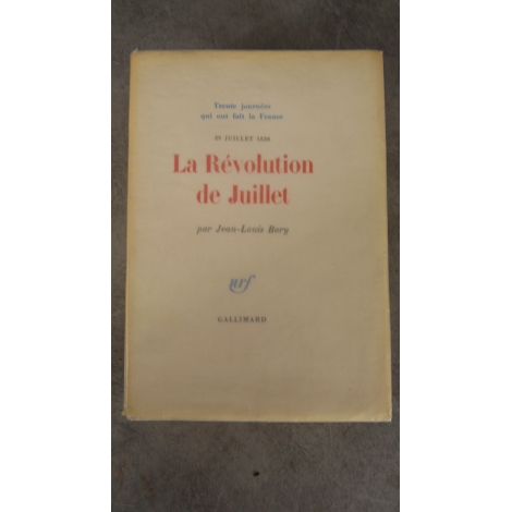 Bory La révolution de juillet Edition originale N° 16 des 66 sur pur fil seul grand papier Parfait état.