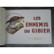 Les ennemis du gibier Manufrance bel exemplaire de 1935, superbes gravures d’animaux en couleur, chasse, écologie, faune