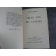 Béraud Henri 3 ans de colère Edition originale sur alfa très bel exemplaire en reliure d'époque, rare en grand papier.