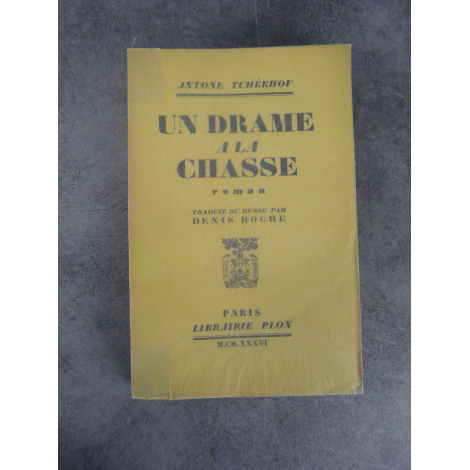 Tchékhov Antone [Anton] Un drame à la chasse 1ere traduction française de Denis Roche parfaite condition papier d'édition .