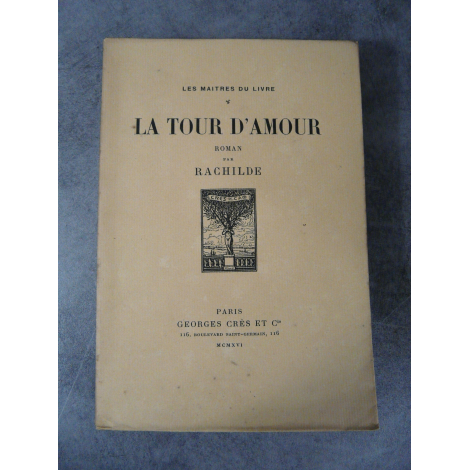 Rachilde Louis Jou La tour d'Amour Maîtres du Livre Georges Crès 1916 Numéroté sur papier de Rives