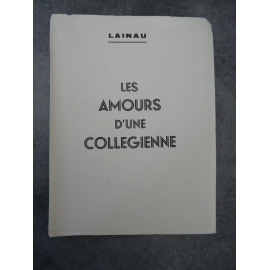 Lainau [Claude COEURJOLY] Les amours d'une collégienne Curiosa roman clandestin