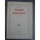 Colin Paul Terre Paradis Edition originale Paris Gallimard 1959 Sur papier pur fil numéroté