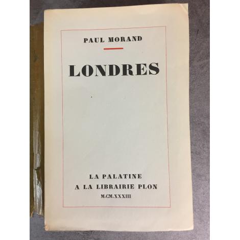 Paul Morand Londres Plon La palatine 1933 parfait exemplaire. edition originale Le 202 sur papier Alfa.