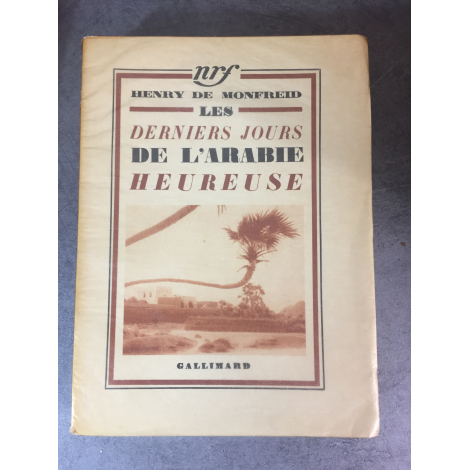 Henry de Monfreid Les derniers jours de l'Arabie heureuse édition originale 1935 le N° 347 sur Alfa ,