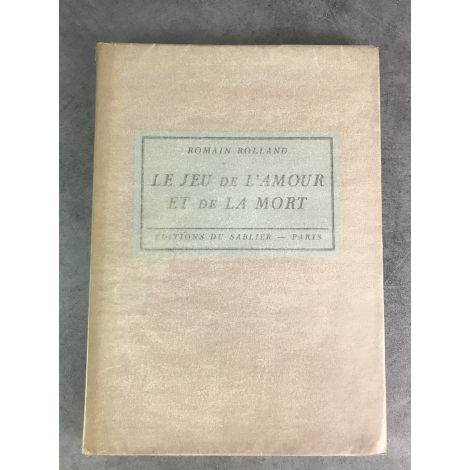 Romain Rolland Le jeu de l'Amour et de la mort Sablier des presses d'Albert Kundig Bibliophilie beau papier 1925