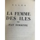 Dorsenne Jean La femme des Iles Edition originale frontispice de Lafargue bel exemplaire