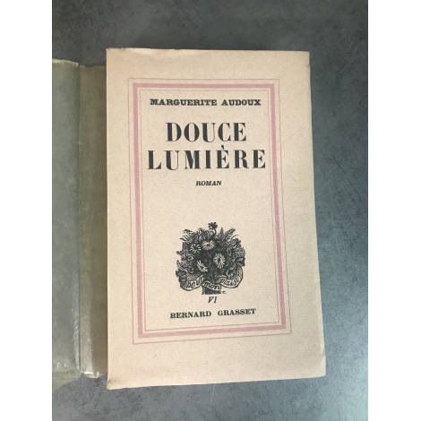 Audoux (Marguerite). Douce lumière. Paris, Bernard Gasset, Edition originale sur alfa .numero 178