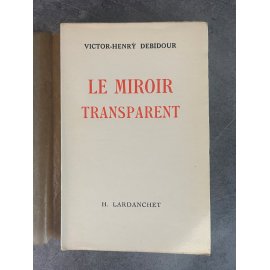 Victor-Henry Debidour Le Miroir Transparent Edition Originale Exemplaire numéroté 242 sur 550 sur vélin de condat