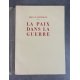 Henri de Montherlant La paix dans la guerre Edition Originale Exemplaire numéroté sur papier vergé