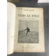 Fridtjof Nansen vers le pôle. voyages expéditions polaires traduit par Rabot sans date vers 1897