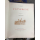 Ajalbert Jean L'auvergne 1896 Edition originale richement illustrée et très frais. Dessins de Montader