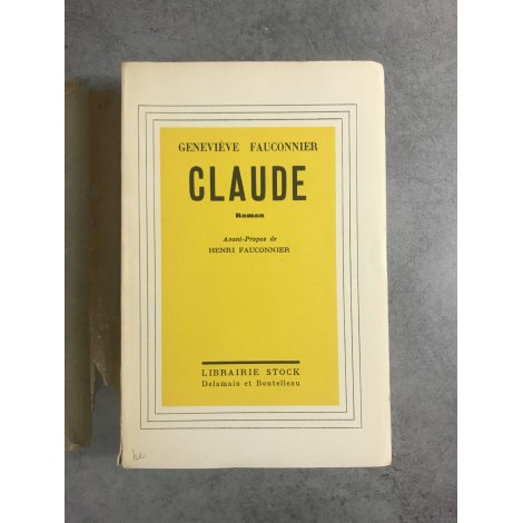 Geneviève Fauconnier Claude édition originale exemplaire numéroté sur vélin pur fil