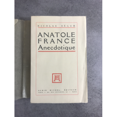 Nicolas Ségur Anatole France anecdotique édition originale exemplaire numéroté 8 sur 25 pur fil Montgolfier