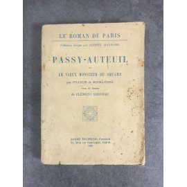 Francis de Miomandre Passy-Auteuil ou le vieux monsieur du square avec 45 dessins de Clément Serveau