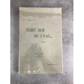 Francis de Miomandre Ecrit sur de l'Eau... exemplaire de l'édition originale numéroté avec envoi de l'auteur à Dorbon