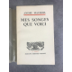 André Maurois Mes songes que voici édition originale exemplaire numéroté sur alfa