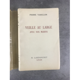 Pierre Varillon Veille au large avec nos marins édition originale exemplaire numéroté sur alfa