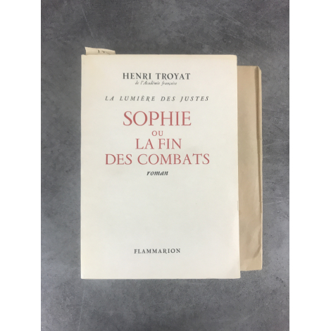 Henri Troyat La lumière des Justes Sophie ou la fin des combats édition originale exemplaire numéroté sur vélin alfa