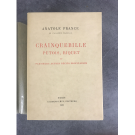 Anatole France Crainquebille, Putois, Riquet et plusieurs autres récits profitables. exemplaire numéroté sur vélin du marais