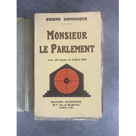 Pierre Dominique Monsieur le Parlement Avec 100 dessins de Carlo Rim édition originale exemplaire numéroté