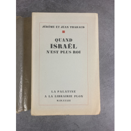 Jérôme et Jean Tharaud Quand Israël n'est plus roi édition originale exemplaire numéroté sur alfa