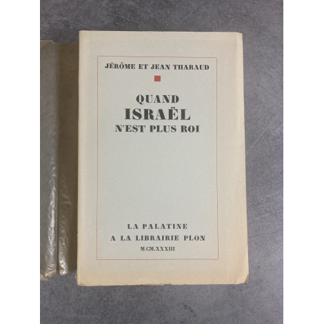 Jérôme et Jean Tharaud Quand Israël n'est plus roi édition originale exemplaire numéroté sur alfa