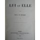 Georges Sand Elle et Lui Paul de Musset Lui et Elle Le livre de Sand et la défense de Musset reliés ensemble...