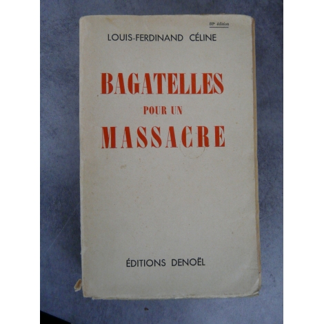 Céline Louis Ferdinand Bagatelles pour un massacre1938 (decembre 1937) mention fictive 88e papier édition.