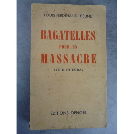 Céline Louis Ferdinand Bagatelles pour un massacre1941 papier édition.